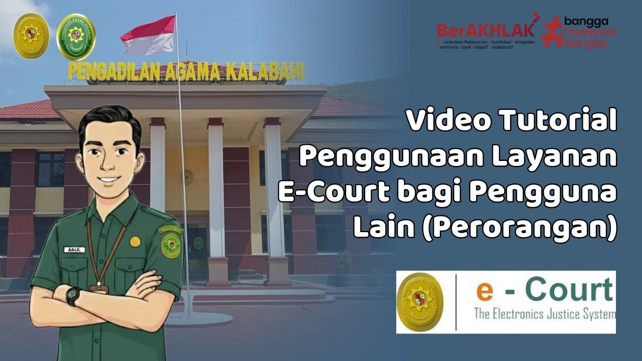 VIDEO TUTORIAL PENGGUNAAN LAYANAN E-COURT BAGI PENGGUNA LAIN (PERORANGAN)