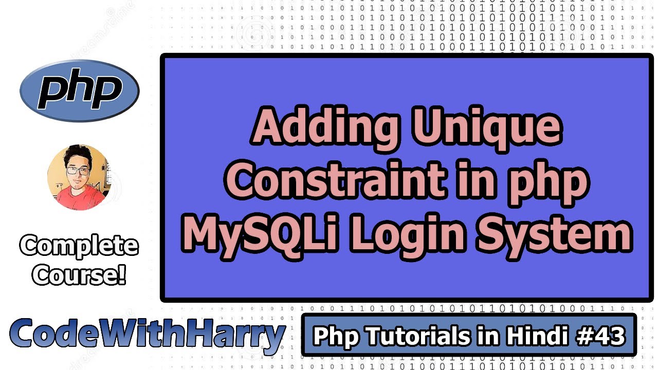 PHP Login System Tutorial: Adding UNIQUE constraint to username | PHP Tutorial #43