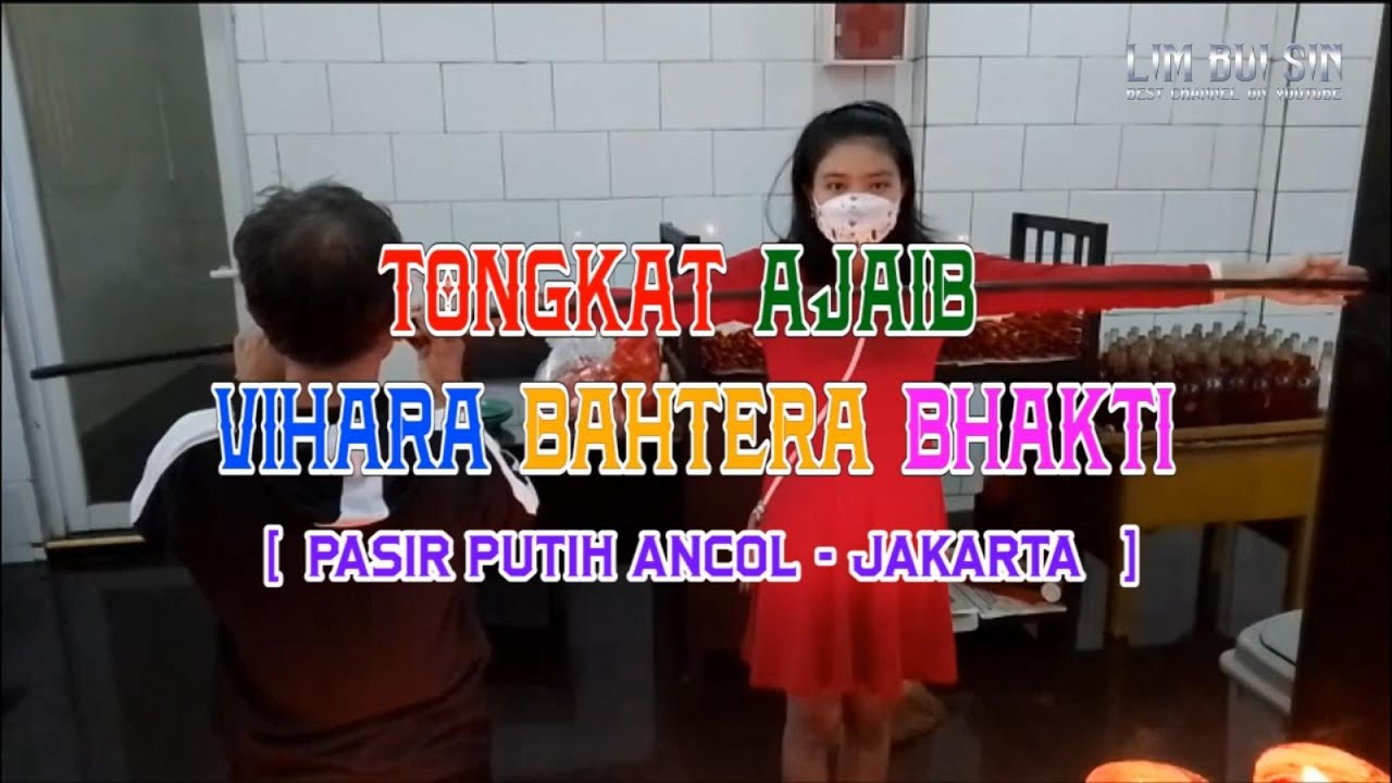 Misteri Tongkat Ajaib Mengukur Rejeki Milik Vihara Bahtera Bhakti Ancol Jakarta