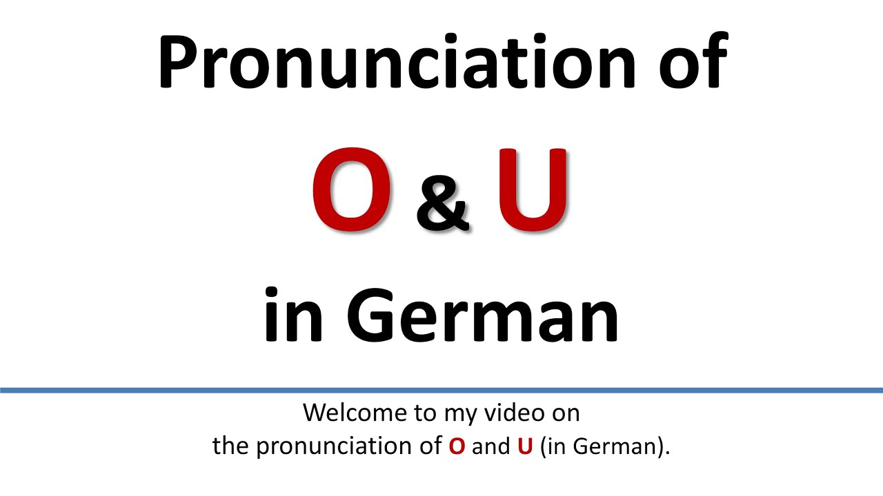 German: Pronunciation of O, U (English subtitles)/Aussprache von O, U (englische Untertitel)