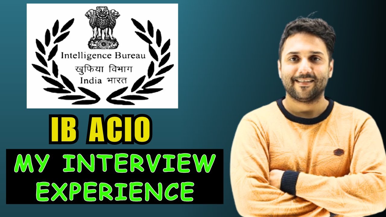 INTELLIGENCE BUREAU || MY INTERVIEW || EXPERIENCE || IB ACIO||