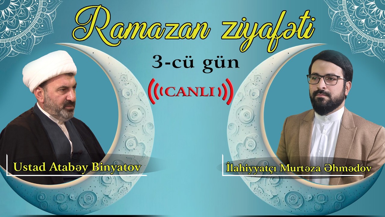 Ramazan ziyafəti - 3 // Höccətül-islam Atabəy Binyatov // Ramazan - Allahın ayı