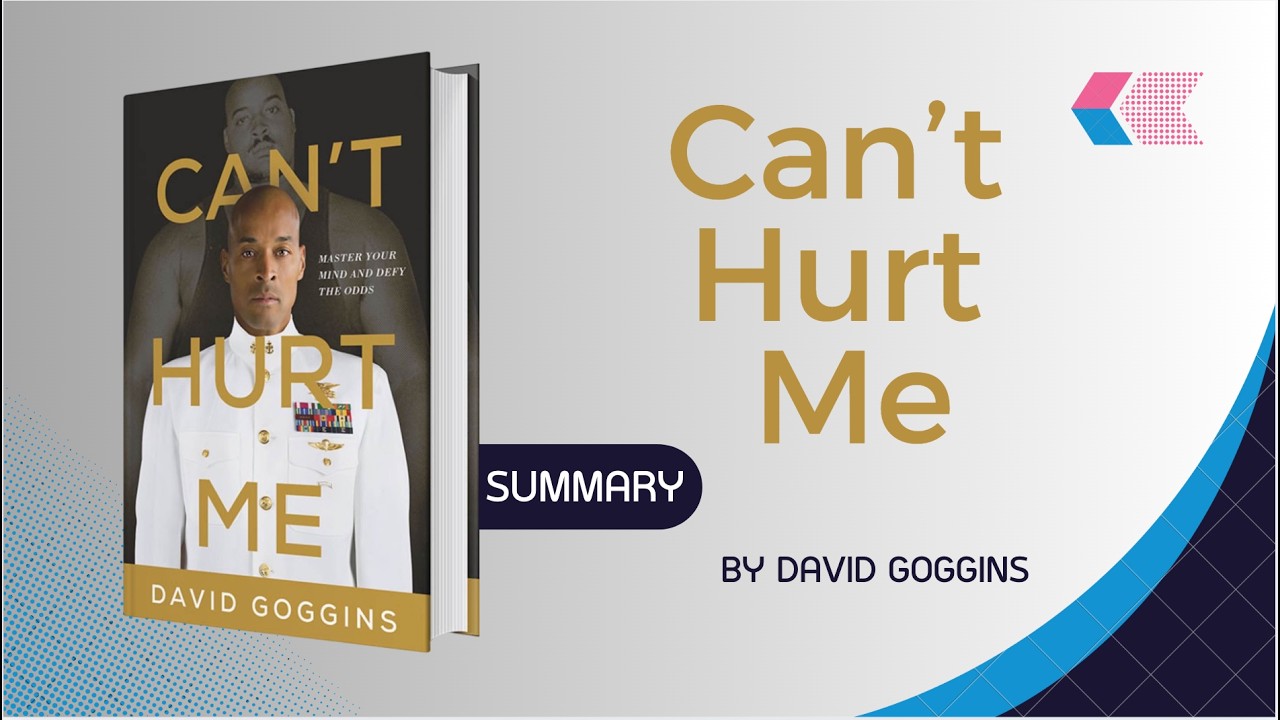Can&rsquo;t Hurt Me by David Goggins | Full Book Summary & Lessons to Build Mental Toughness