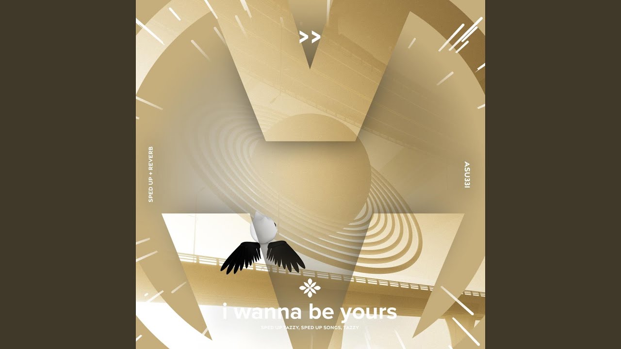 i wanna be yours - sped up + reverb
