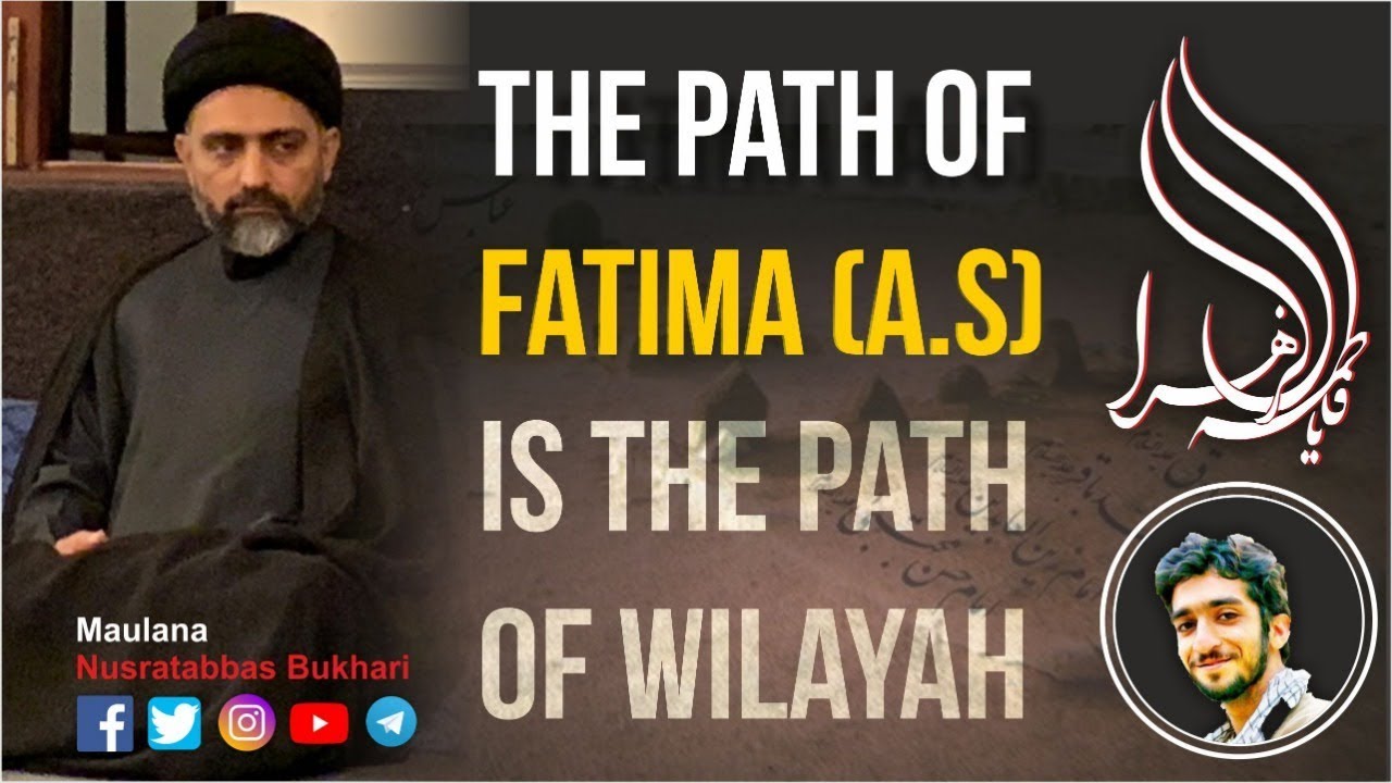 The Path of Fatima (AS) is the Path of Wilayah