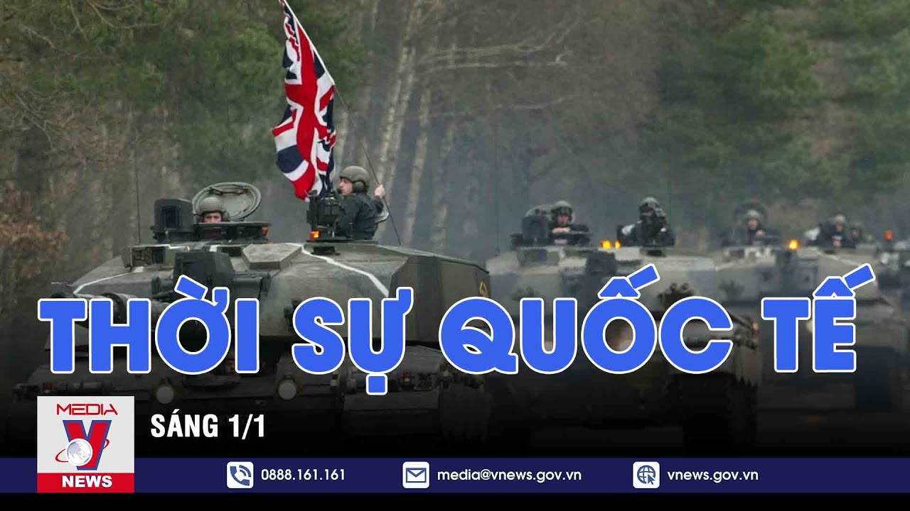 Thời sự Quốc tế s&aacute;ng 1/2 - VNEWS