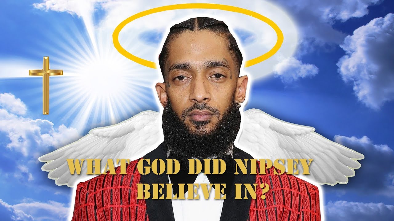 Black Jesus?: The Truth Behind Nipsey Hussle's Spirituality