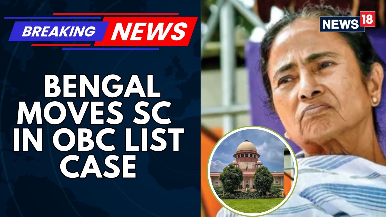 West Bengal Appeals to Supreme Court Over OBC Reservation Controversy | West Bengal Caste Row
