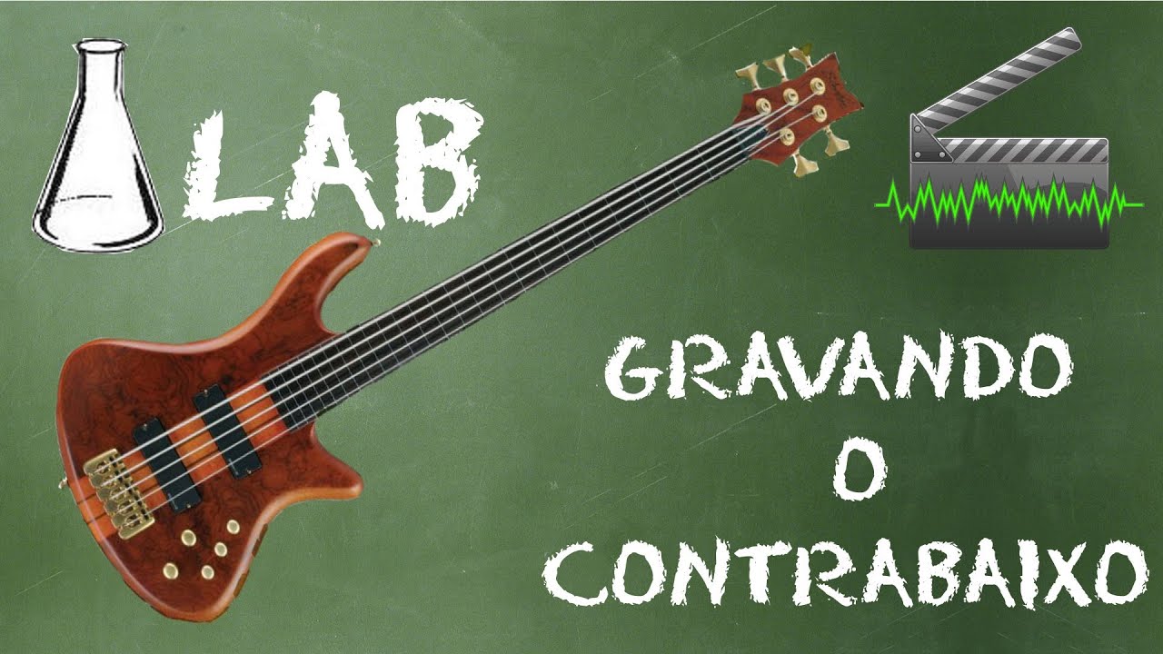 LAB - Gravando contrabaixo