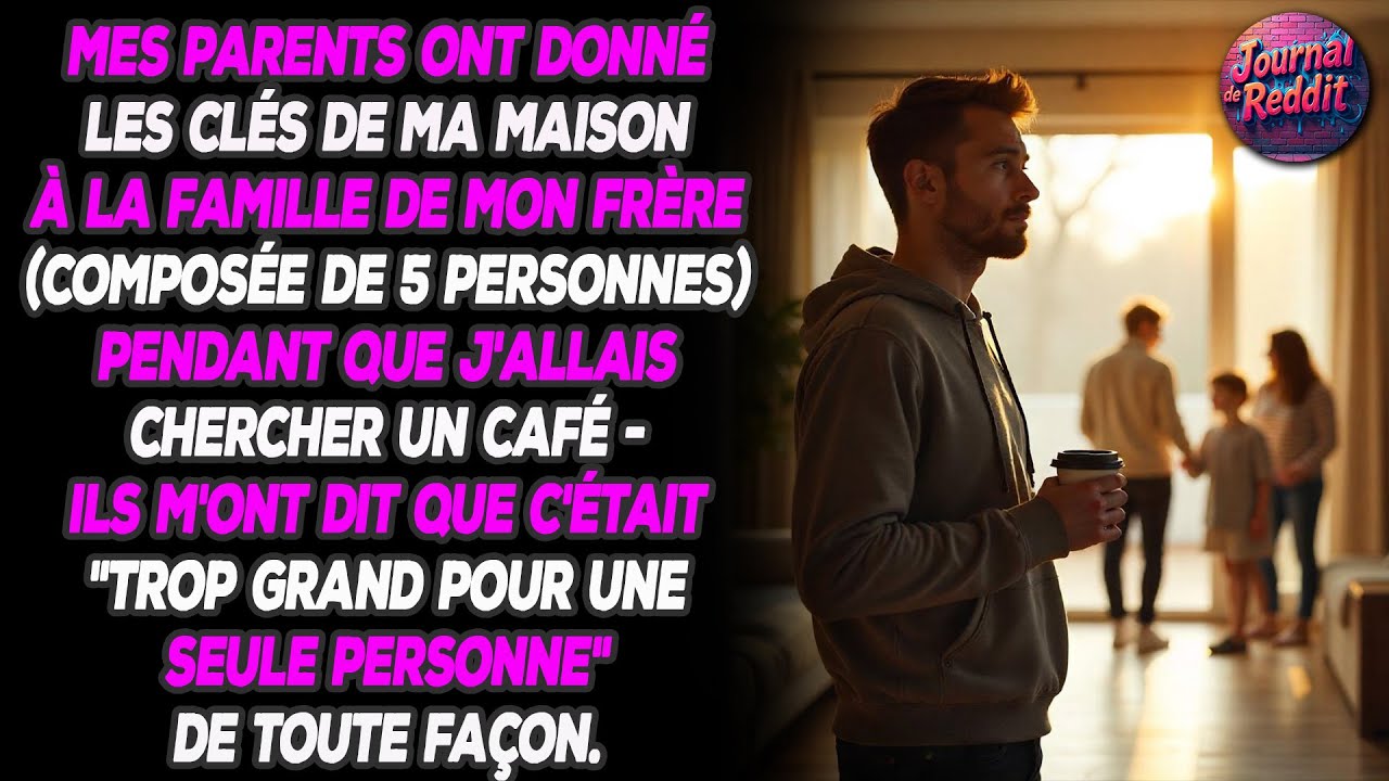 Pendant que j'allais chercher un café, mes parents ont donné les clés de ma maison à la famille de..