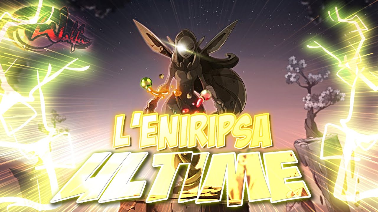 L'ENIRIPSA ULTIME - WAKFU