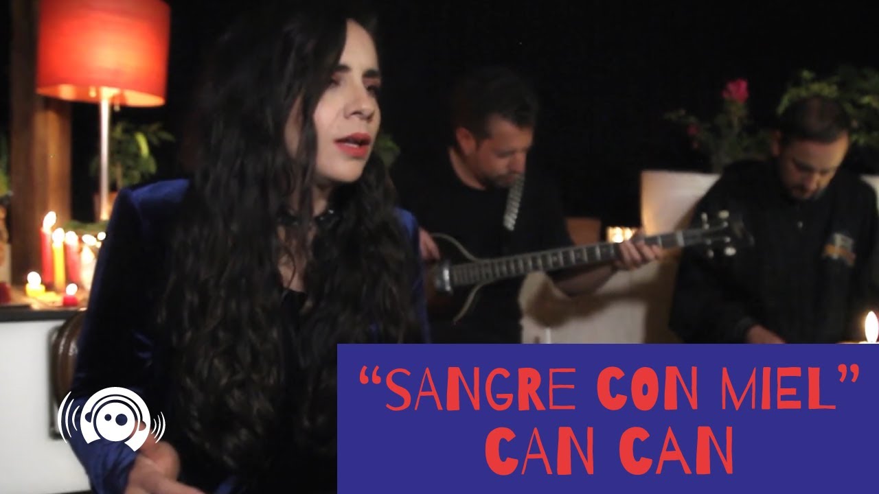 Can Can - Sangre con miel | #PisandoFirme (Música para el #8M)