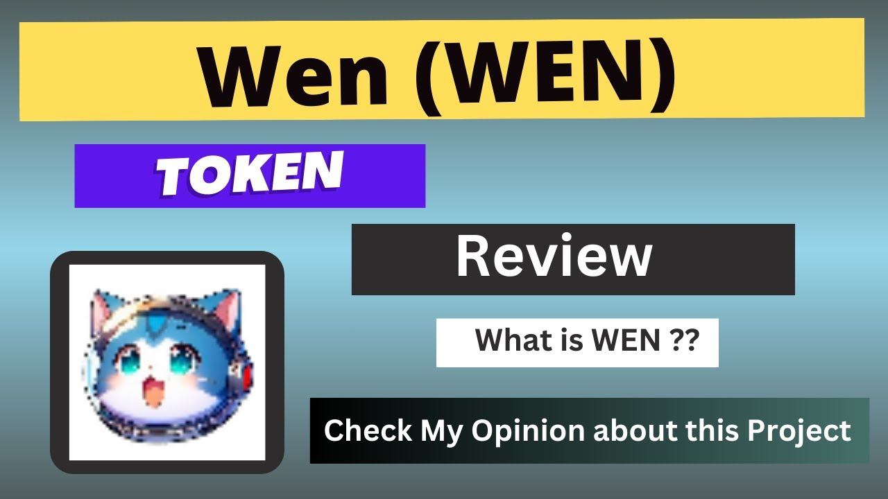 What is Wen (WEN) Coin | Review About WEN Token
