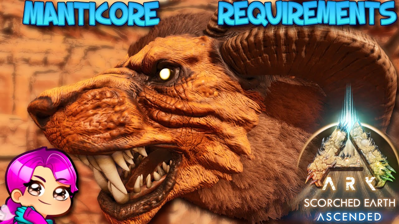 MANTICORE REQUIREMENTS - SCORCHED EARTH - Ark Survival Ascended