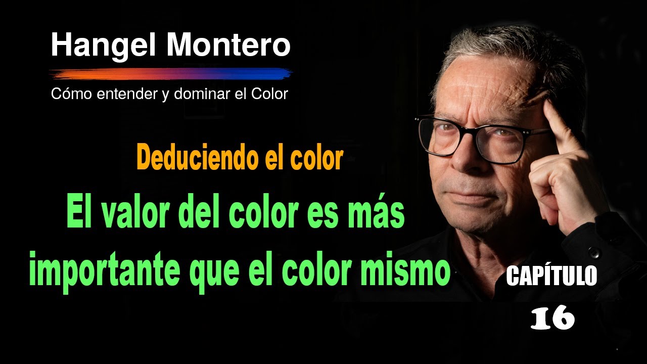 Capítulo 16: El valor del color es más importante que el color mismo
