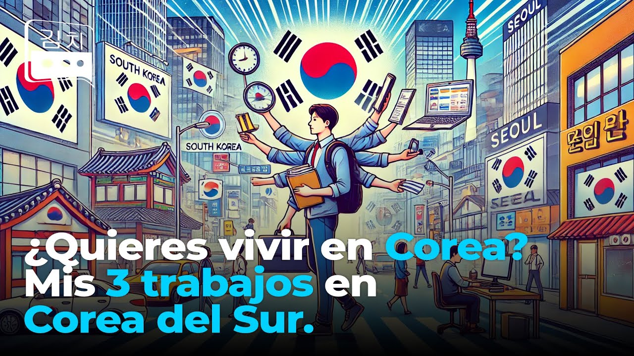 Trabajando y Viviendo en Corea del Sur 🌏 Mis 3 Trabajos como Extranjero