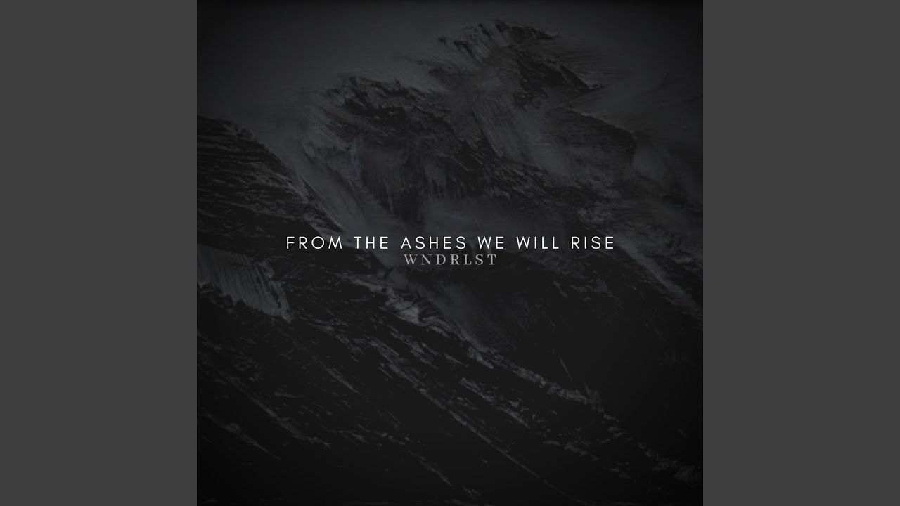 From The Ashes We Will Rise