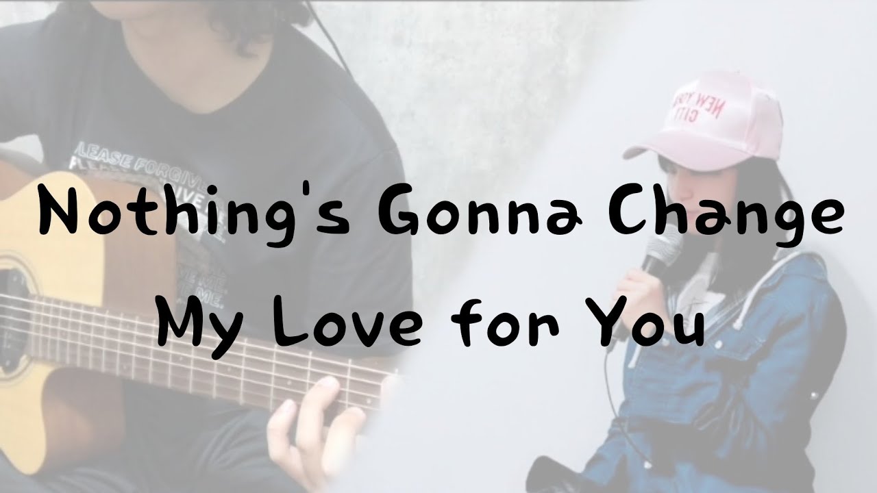 Nothing‘s Gonna Change My Love for You (Cover. Andy & U呱)
