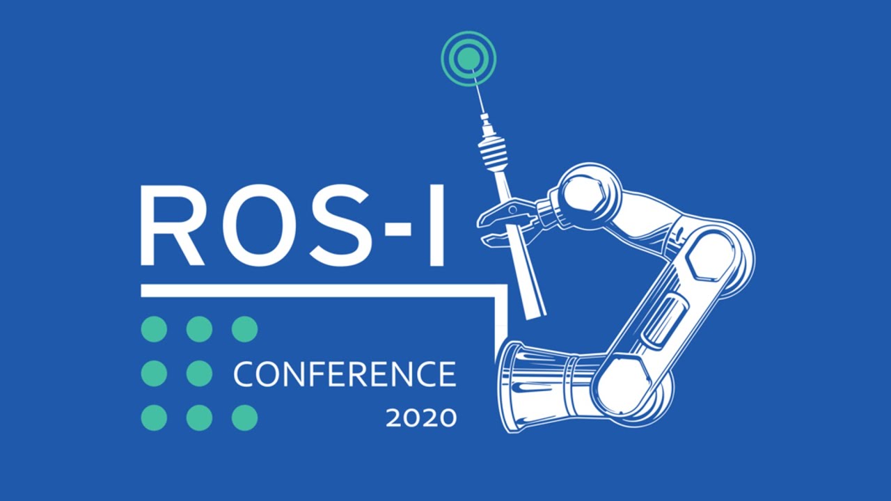 #riceu2020 ROS-Industrial Conference Highlights