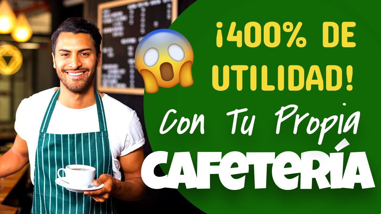 COMO PONER UNA CAFETERIA RENTABLE - DEBES SABER ESTO PARA TENER UN NEGOCIO EXITOSO