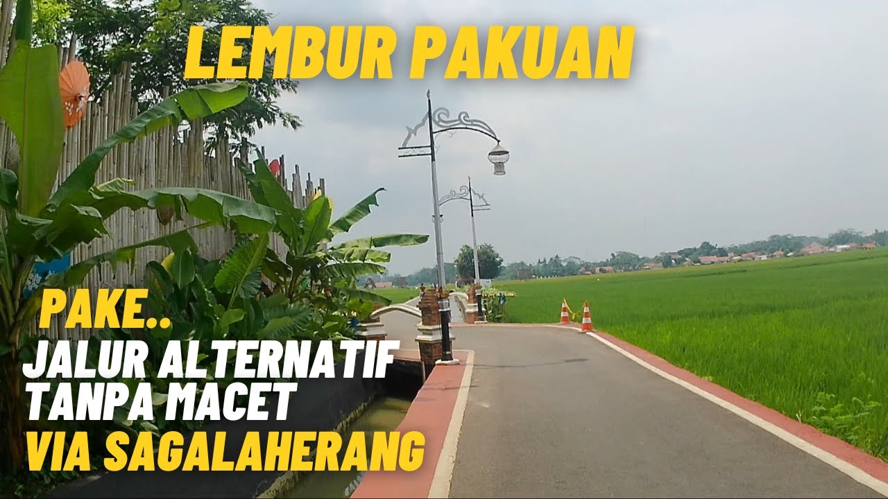 JALUR ALTERNATIF MENUJU LEMBUR PAKUAN DARI CIATER VIA SAGALAHERANG| JALUR INDAH PLUS BEBAS MACET