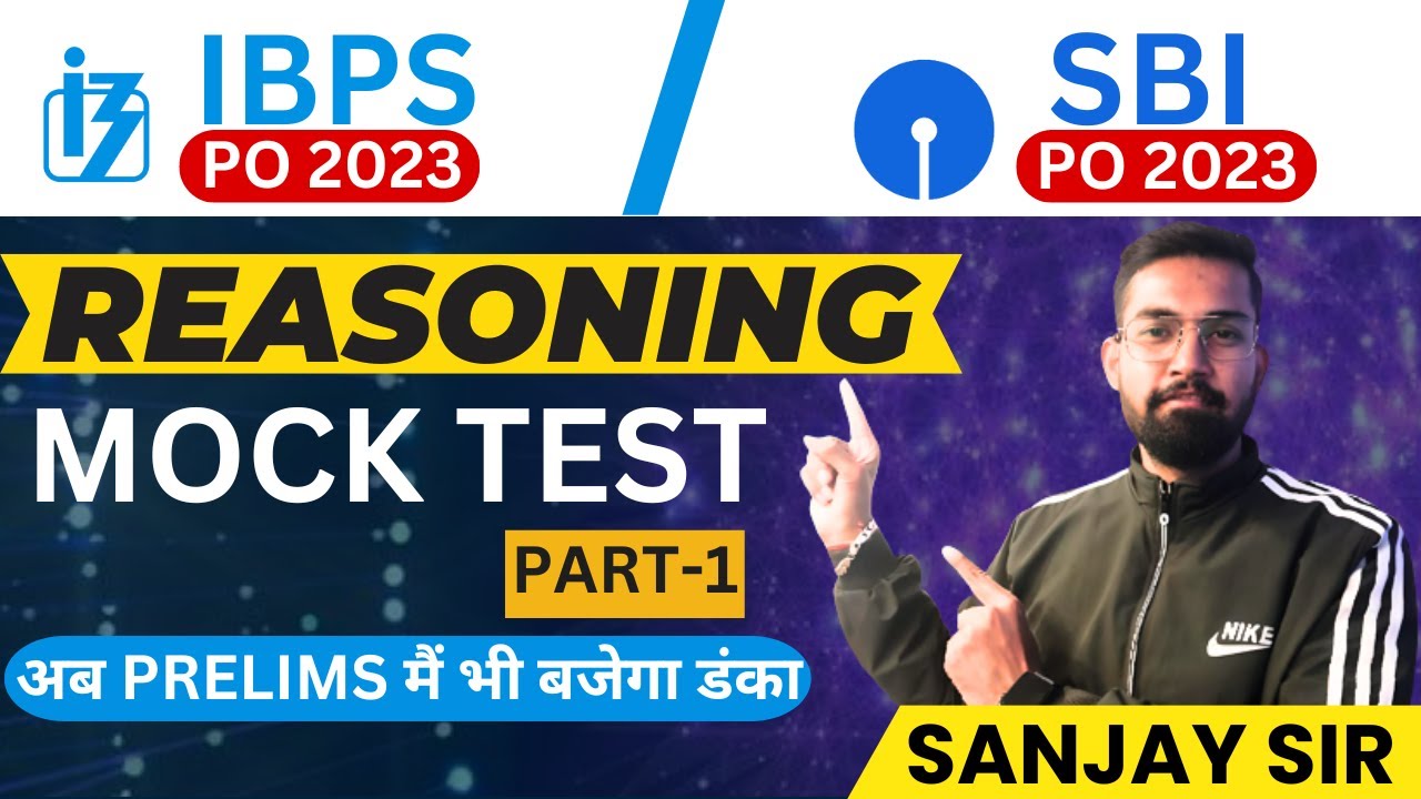 IBPS PO/SBI PO Pre 2023 | Reasoning Mock Test -1 | IBPS PO/SBI PO Pre Preparation | By Sanjay Sir