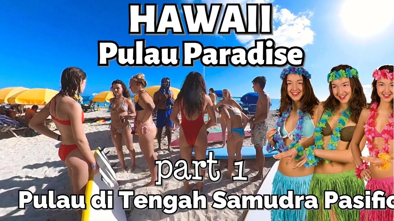 KEHIDUPAN DI PULAU HAWAII - Pulau Surga Dunia di Samudra Pasifik #Travelvlogpart1