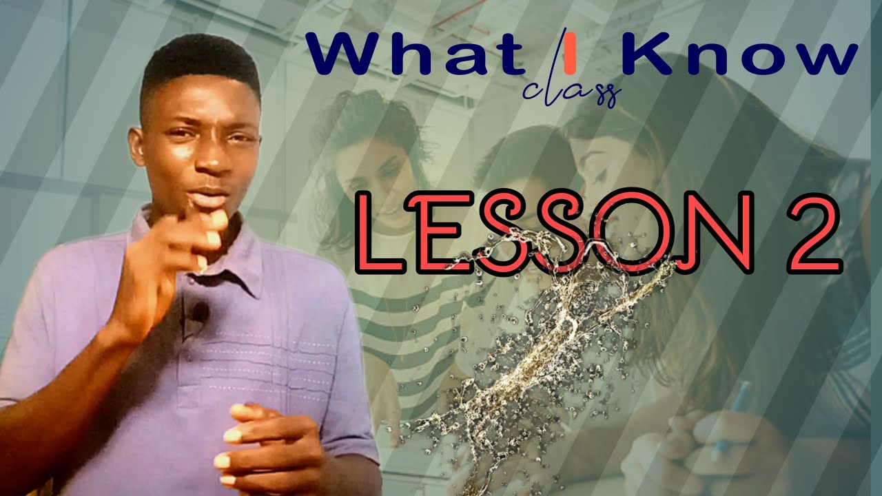 Lesson 2 ---- WHAT I KNOW class Twi to English with Bohyeba Michael (home teacher)