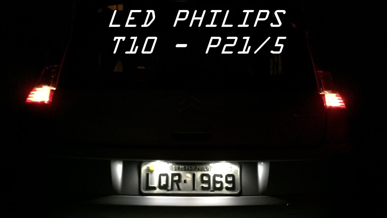 Led Philips T10 e P21/5 para freio, lanterna, luzes placa e interno