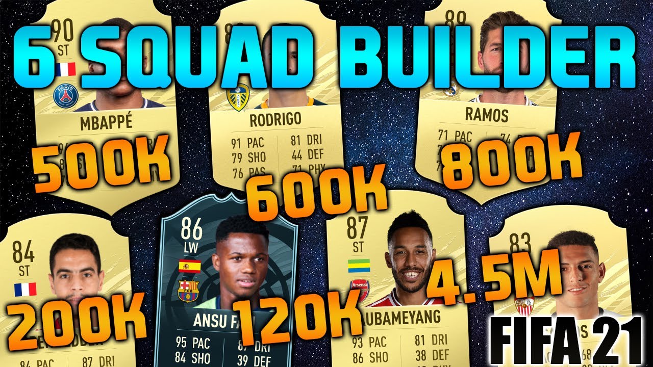 FIFA 21 6 HYBRID SQUAD BUILDER 120K 200K 500K 600K 800K 4.5M SQUAD BUILDER