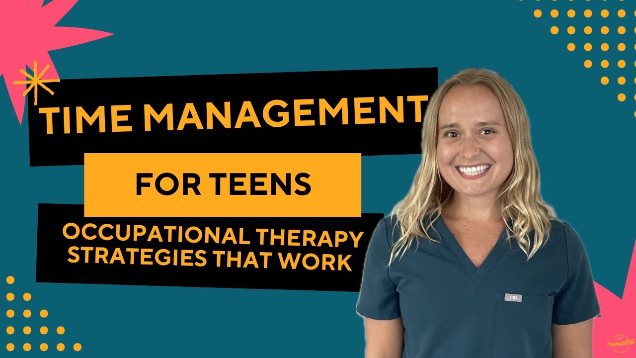 Time Management for Teens: Occupational Therapy Strategies That Work