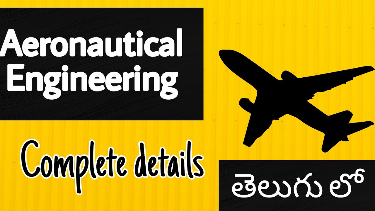 Aeronautical engineering || complete details about AE in btech