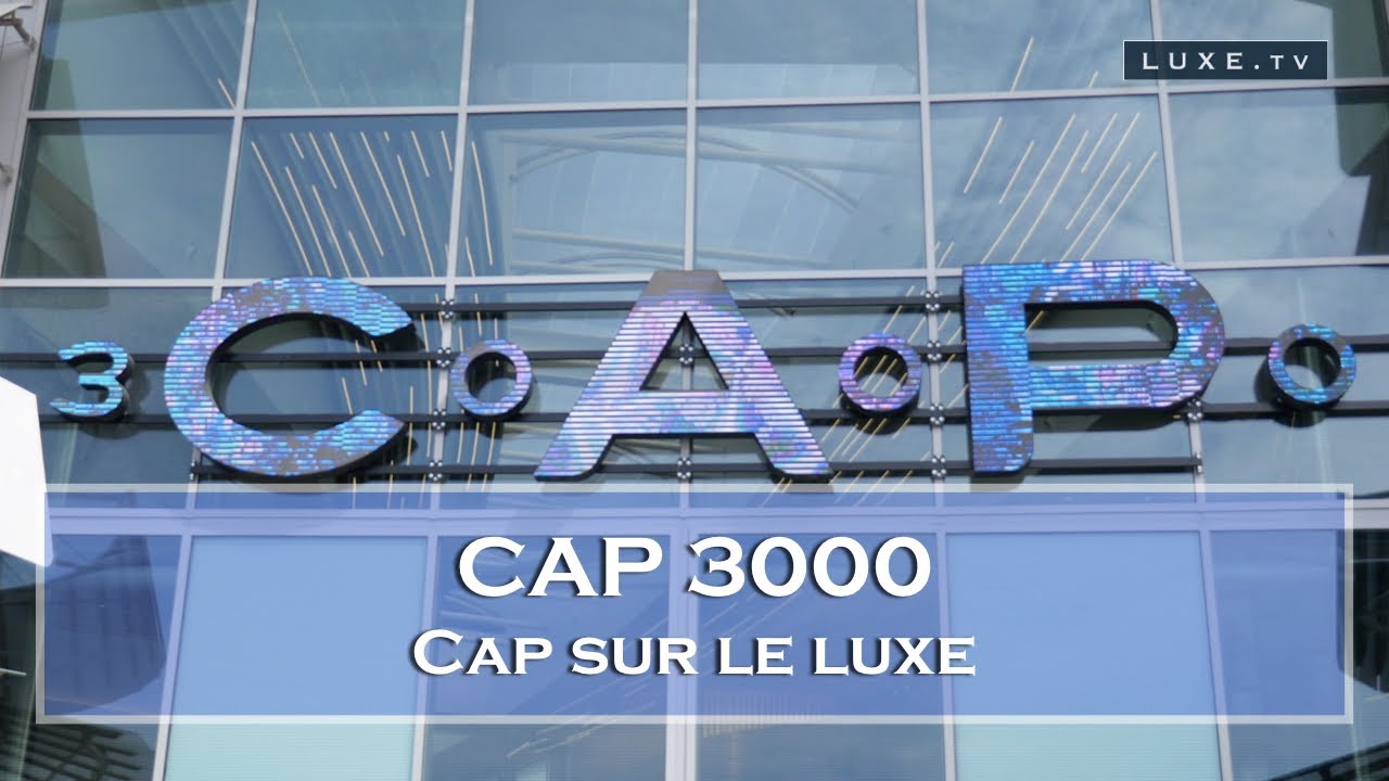 Cap 3000 - Cap sur le luxe à Saint-Laurent-du-Var - LUXE.TV