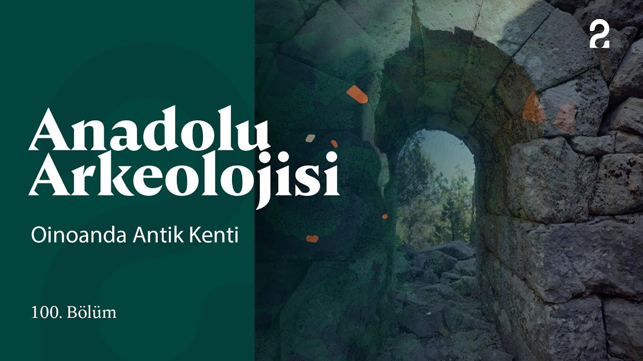 Anadolu Arkeolojisi | Oinoanda Antik Kenti | 100. Bölüm @trt2