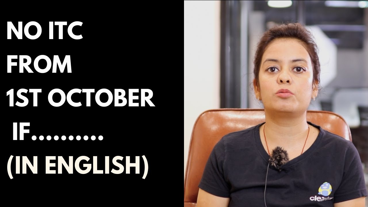 No ITC from 1st October if these conditions are not fulfilled.| ConsultEase with ClearTax