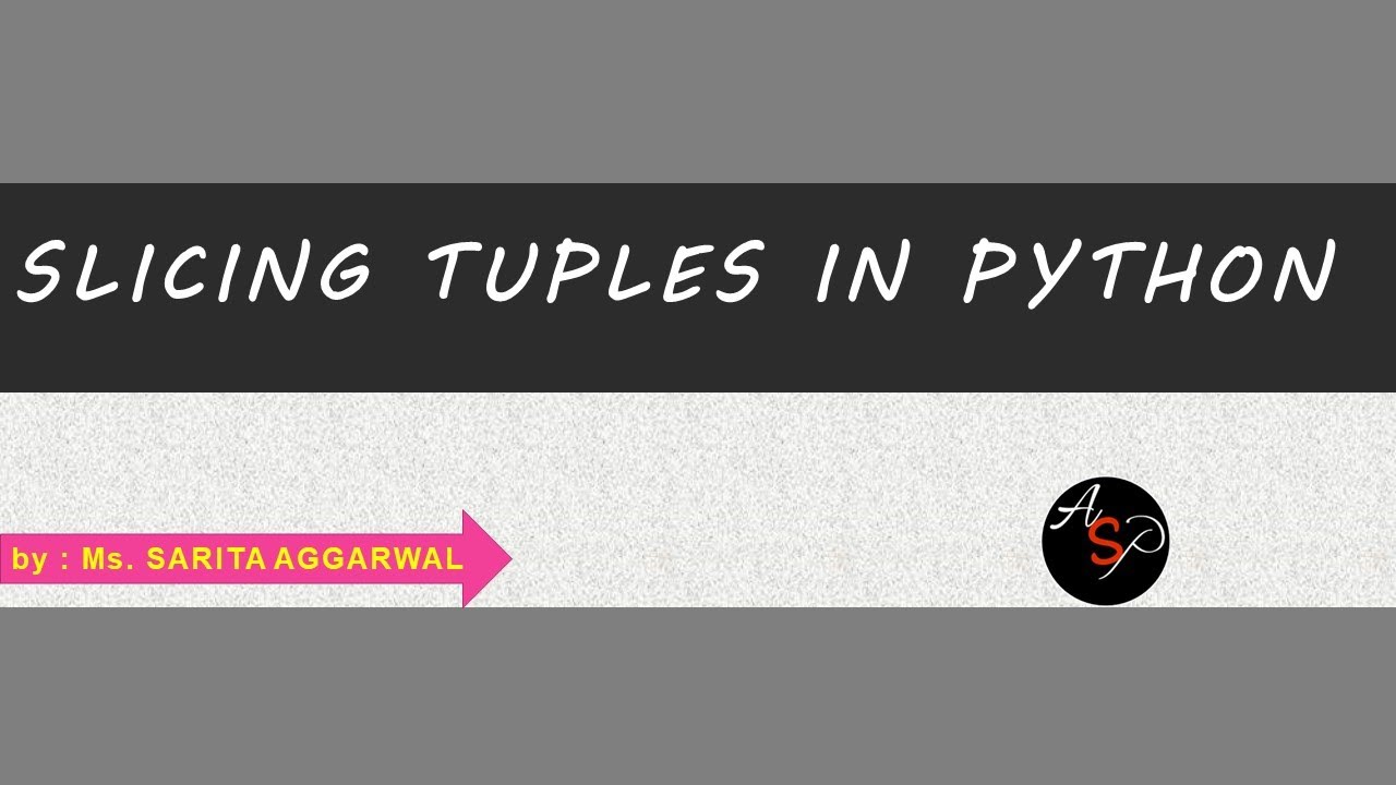 Slicing Tuple | Tuple Slicing in Python | Tuples in Python | Class 11 and 12 | COMPUTER SCIENCE