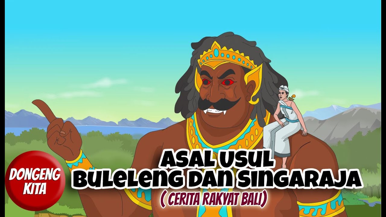 ASAL USUL BULELENG DAN SINGARAJA ~ Cerita Rakyat Bali | Dongeng Kita