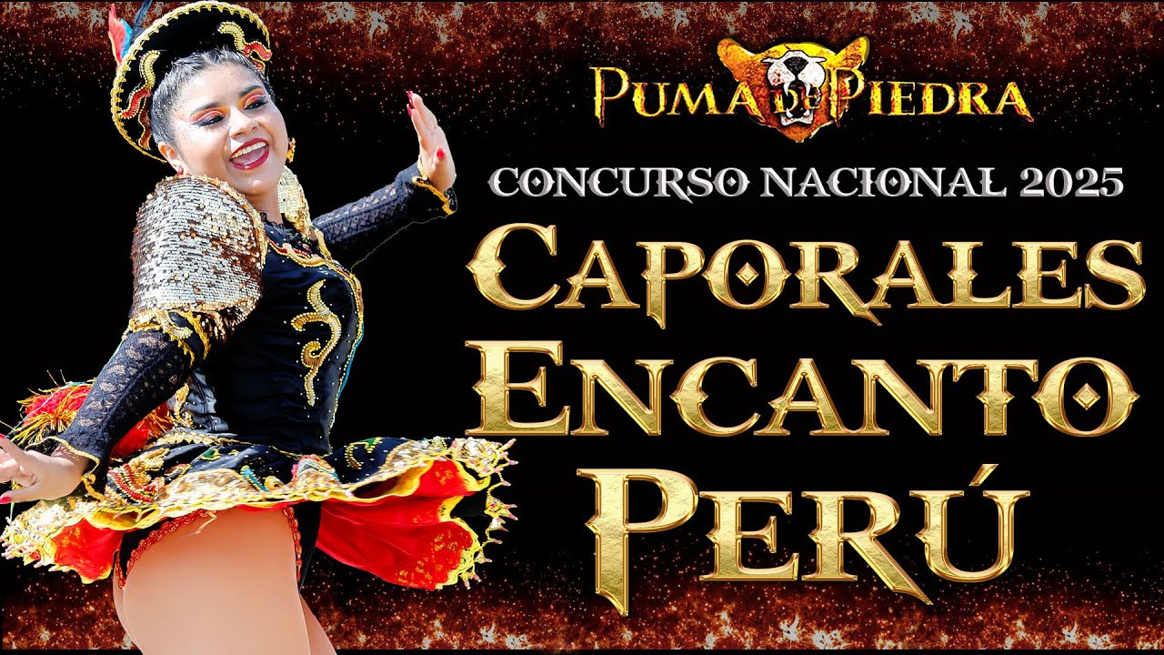 CAPORALES ENCANTO PER&Uacute; JUVENILES / GRAN FINAL / CONCURSO NACIONAL DE SAYAS 2025 / PUMA DE PIEDRA