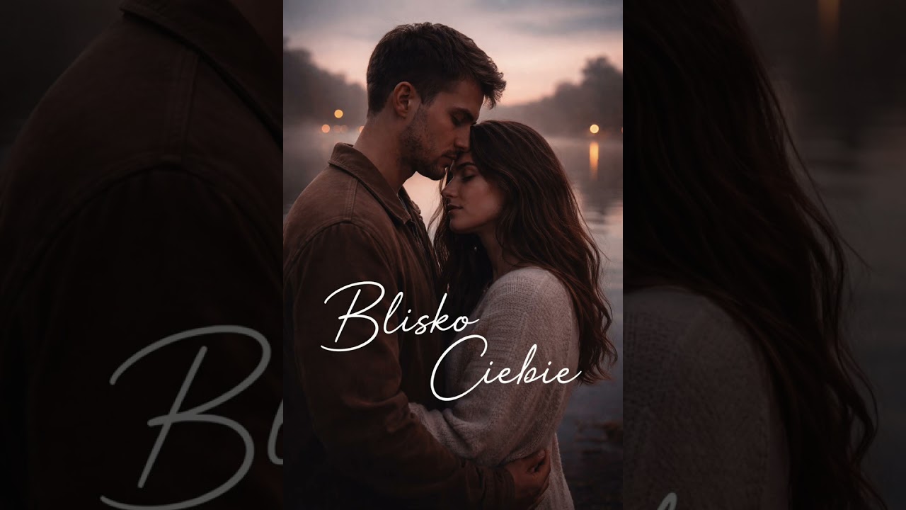 Blisko Ciebie..