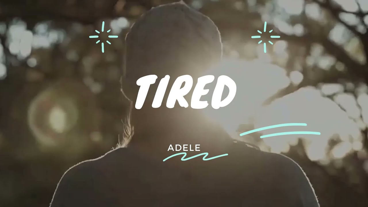Tired - Karaoke - Adele