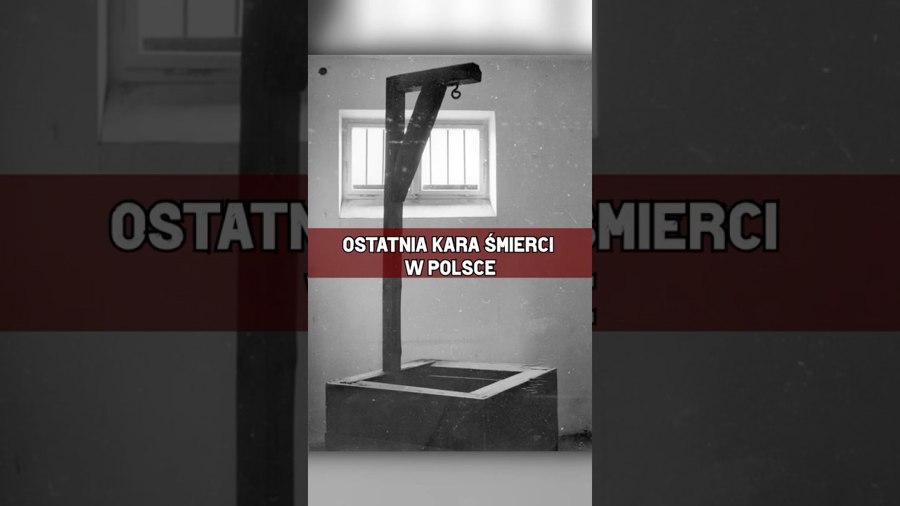 OSTATNIA KARA ŚMIERCI W POLSCE