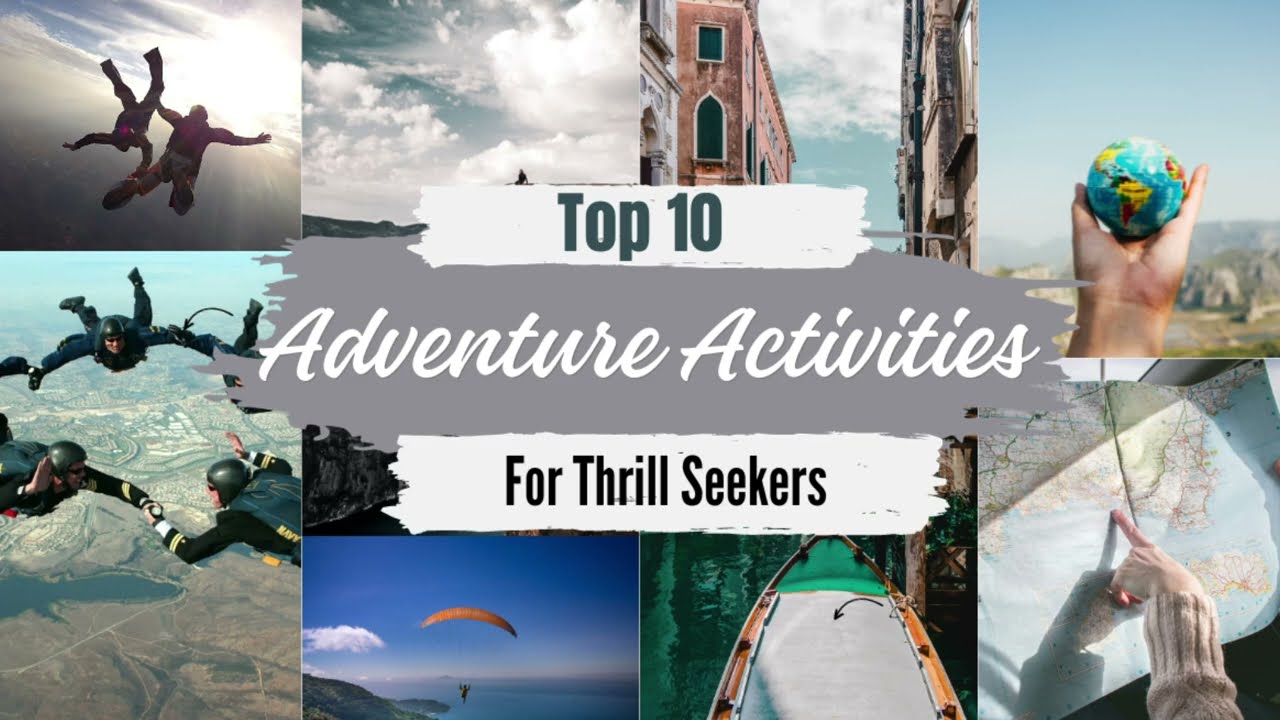 Top 10 Adventure Activities for Thrill Seekers and Adrenaline Rush on Vacation
