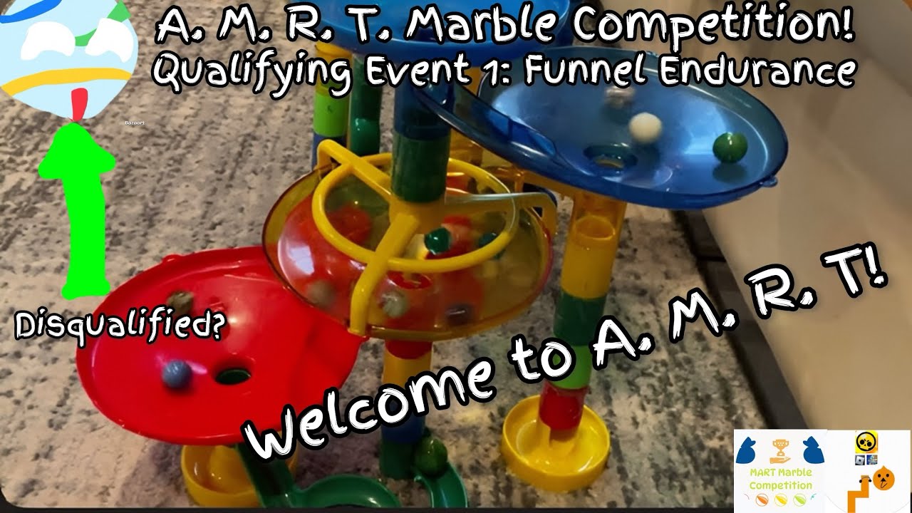 Welcome to A. M. R. T! | AMRT Marble Competition Qualifying - Event 1: Funnel Endurance