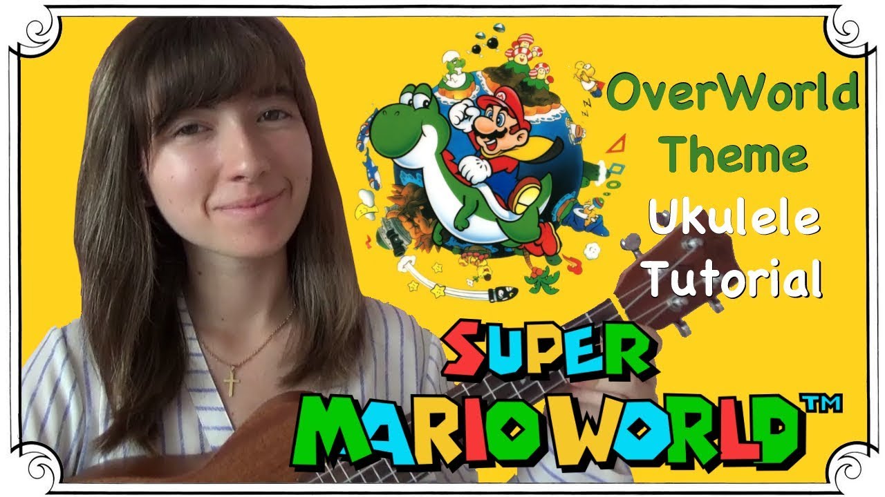 Super Mario World - OverWorld Theme Ukulele Tutorial