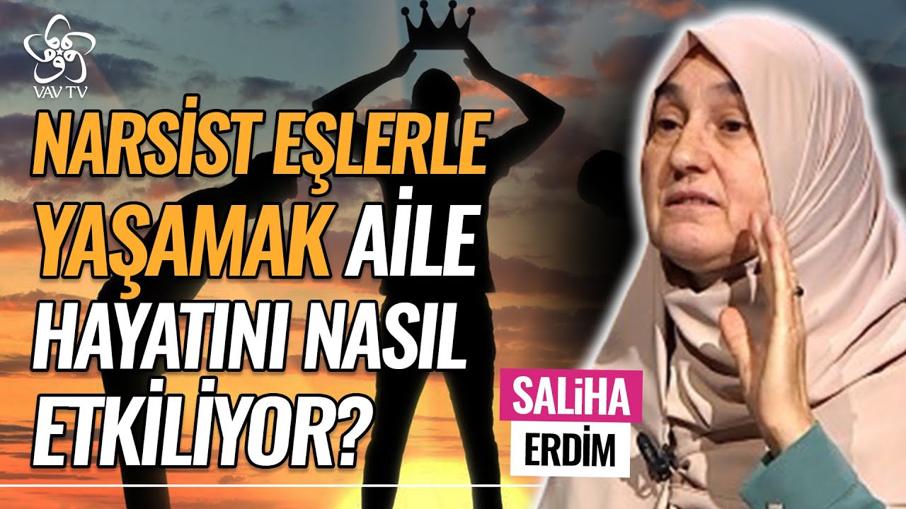 Narsist Bir Eşe Karşı Nasıl Bir Tutum İçinde Olmalıyız? I Saliha Erdim