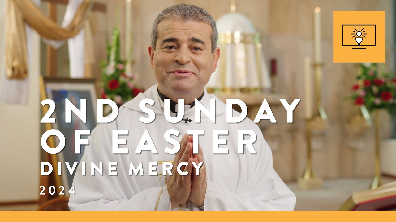MASS FOR YOU AT HOME with Fr Mark De Battista – 2nd Sunday of Easter (Divine Mercy) [Yr B]