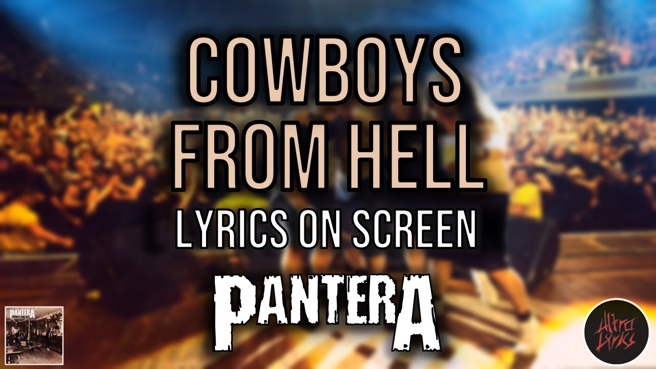 Pantera - Cowboys From Hell Lyrics (Lyrics on Screen Video 🎤🎶🎸🥁)