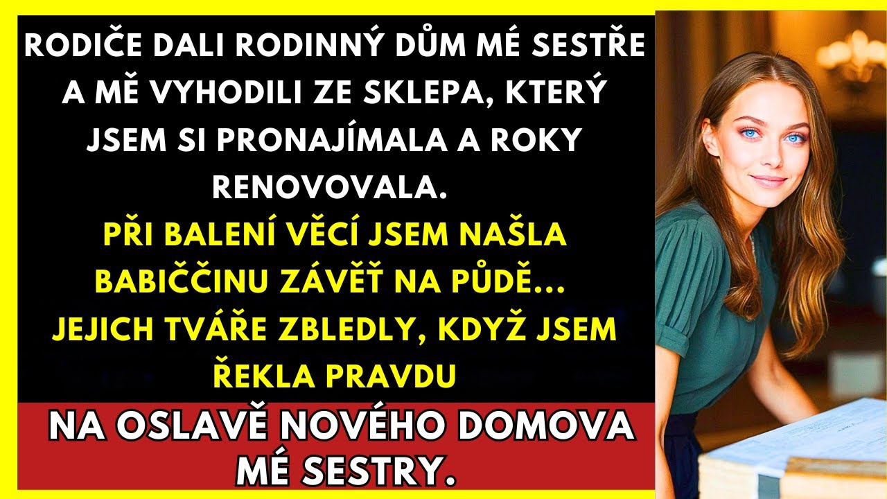Rodiče Dali Dům Mé Sestře A Vyhodili Mě — Ale Pak Jsem Našla Dopis Od Babičky...