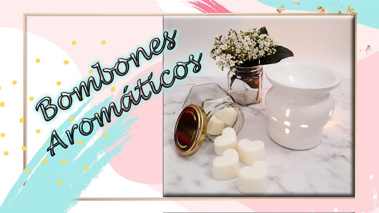 Como hacer BOMBONES aromáticos de cera de soja símil velas aromáticas