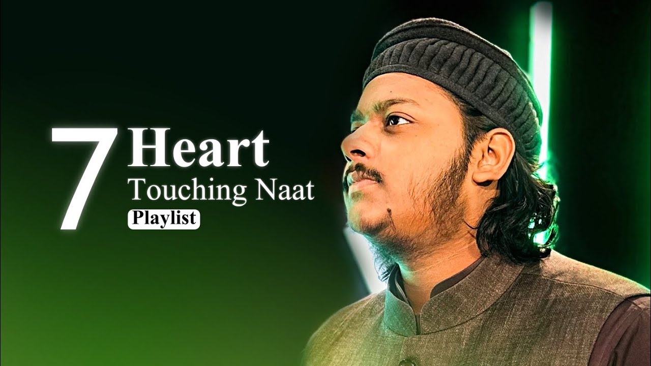 7 Heart Touching Naat Playlist | Mazharul Islam